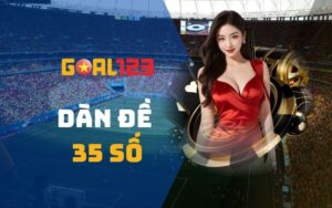 Dàn đề 35 số - Phương pháp soi cầu lập dàn cực chuẩn