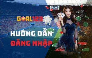 Đăng nhập Goal123 - Truy cập vào nhà cái nhanh nhất