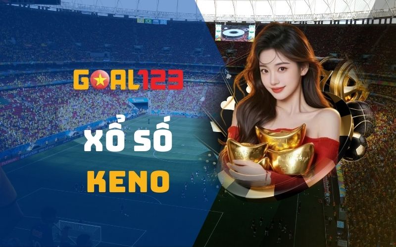 Xổ số keno - 3 Cách chơi online kiếm tiền, vốn nhẹ lãi đều